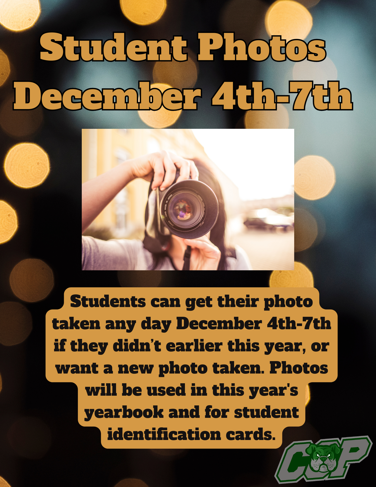 Title: Student Photos December 4th-7th Image: A woman taking a photo of the person who took the photo of her. Text: Students can get their photo taken any day December 4th-7th if they didn’t earlier this year, or want a new photo taken. Photos will be used in this year